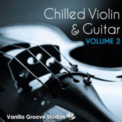 دانلود لوپ های ویولن و گیتار Vanilla Groove Studios Chilled Violin and Guitar Vol.2 WAV
