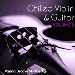 دانلود لوپ های ویولن و گیتار Vanilla Groove Studios Chilled Violin and Guitar Vol.3 WAV