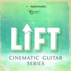 دانلود بانک صدای گیتار Big Fish Audio LIFT Cinematic Guitar Series MULTIFORMAT