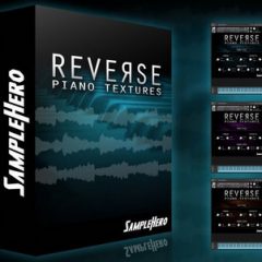 دانلود وی اس تی SampleHero Reverse Piano Textures KONTAKT