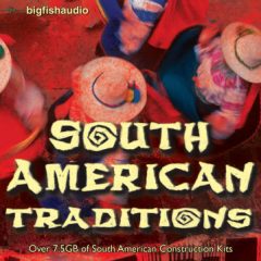 دانلود پکیج لوپ های لاتین Big Fish Audio South American Traditions WAV