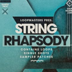 دانلود پکیج لوپ ساز های زهی Loopmasters String Rhapsody WAV
