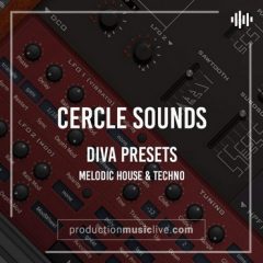 دانلود پکیج پریست Cercle Cercle Sounds – Melodic House + Techno for U-He Diva MiDi