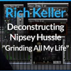 دانلود آموزش PUREMIX Rich Keller Deconstructing Nipsey Hussles Grinding All My Life