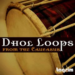دانلود پکیج لوپ و سمپل پرکاشن خاورمیانه TAQS.IM Dhol Loops From the Caucasus AiFF