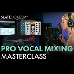 دانلود آموزش میکس وکال Slate Digital – Vocal Mixing Deep Dive Masterclass