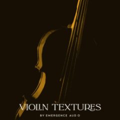 دانلود وی اس تی Emergence Audio Violin Textures v1.0.1 KONTAKT