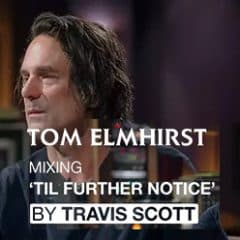 دانلود آموزش MixWithTheMasters Tom Elmhirst Mixing TIL FURTHER NOTICE TUTORiAL