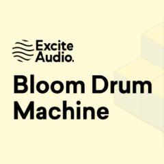 دانلود وی اس تی درام Excite Audio Bloom Drum Machine v1.0.0 R2R