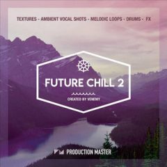 دانلود پکیج لوپ و سمپل Production Master Future Chill 2 WAV