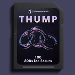 دانلود پکیج پریست Echo Sound Works Thump 808s for Serum TUTORiAL