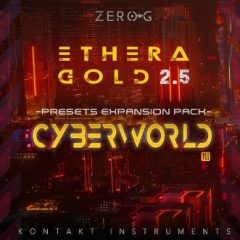 دانلود اکسپنشن Zero-G CyberWorld Presets – Ethera Gold 2.5 Expansion Pack KONTAKT