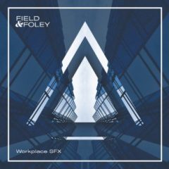 دانلود بانک صدای افکت صوتی محل کار Field And Foley Workplace SFX MULTiFORMAT