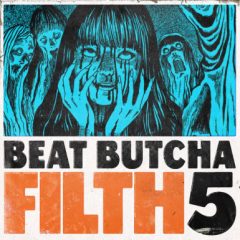 دانلود درام کیت هیپ هاپ Beat Butcha Filth Vol.5 WAV