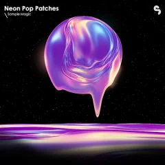 دانلود لوپ و پریست Sample Magic Serum 2 Neon Pop Patches presets, WAV, MIDI