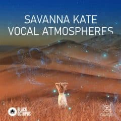 دانلود لوپ Black Octopus Dawdio Savanna Kate Vocal Atmospheres WAV, MiDi