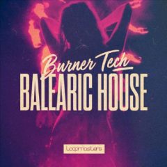 دانلود لوپ و سمپل Loopmasters Burner Tech and Balearic House MULTiFORMAT