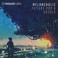 دانلود لوپ و سمپل Producer Loops Melancholic Future Pop and Vocals MULTiFORMAT