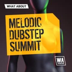 دانلود لوپ و سمپل و پروژه W.A. Production Melodic Dubstep Summit v2 Wav MIDI Presets FLP