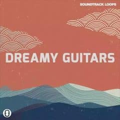 دانلود لوپ گیتار الکتریک Soundtrack Loops Dreamy Guitars WAV