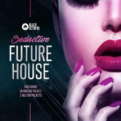 دانلود پکیج لوپ و سمپل Black Octopus Sound Seductive Future House WAV MIDI