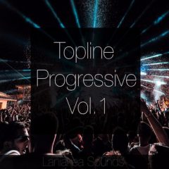 دانلود پکیج لوپ و سمپل Laniakea Sounds Topline Progressive Vol 1 WAV MiDi