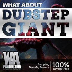 دانلود پکیج لوپ و سمپل W.A.Production Dubstep Giant WAV MIDI FXP ALP