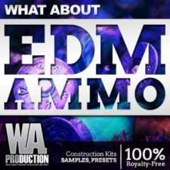 دانلود پکیج لوپ و سمپل What About EDM Ammo MIDI, WAV, SYLENTH1, SPIRE