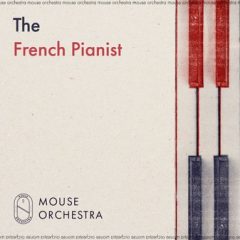 دانلود پکیج لوپ پیانو Mouse Orchestra The French Pianist WAV