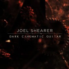 دانلود پکیج لوپ گیتار Joel Shearer Dark Cinematic Guitar WAV