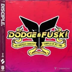 دانلود Disciple Samples Dodge and Fuski The Greatest Dubstep Samples Of All Time WAV