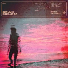 دانلود پکیج Splice Originals Serum 2 Dreampop WAV Presets