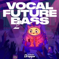 دانلود پکیج لوپ Dropgun Samples Vocal Future Bass 2 WAV SERUM MASSiVE SYLENTH1
