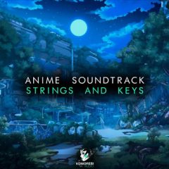 دانلود پکیج لوپ Komorebi Audio – Anime Soundtrack Strings and Keys WAV