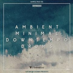 دانلود پکیج لوپ درام Katunchik Sounds Ambient Minimal Downtempo Drums WAV
