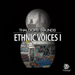 دانلود پکیج لوپ های وکال بومی ThaLoops Ethnic Voices Vol.1 MULTiFORMAT