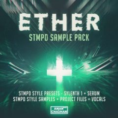دانلود پکیج لوپ و سمپل Aman Chauhan ETHER STMPD Sample Pack WAV, Presets, FL Studio