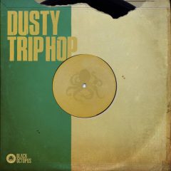 دانلود پکیج لوپ و سمپل Black Octopus Sound Dusty Trip Hop WAV
