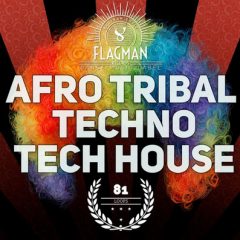 دانلود پکیج لوپ و سمپل Flagman Afro Tribal Techno and Tech House WAV