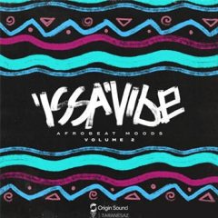 دانلود پکیج لوپ و سمپل Issa Vibe 2 Afrobeat Moods WAV