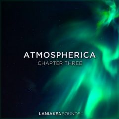 دانلود پکیج لوپ و سمپل Laniakea Sounds Atmospherica 3 WAV