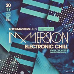 دانلود پکیج لوپ و سمپل Loopmasters Immersion Electronic Chill WAV MIDI