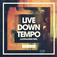 دانلود پکیج لوپ و سمپل Loopmasters Live Downtempo MULTi-FORMAT