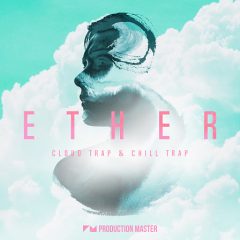 دانلود پکیج لوپ و سمپل Production Master Ether Cloud Trap and Chill Trap WAV