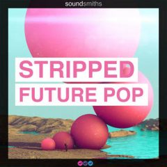 دانلود پکیج لوپ و سمپل Soundsmiths Stripped Future Pop WAV
