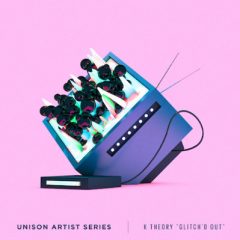 دانلود پکیج لوپ و سمپل Unison Artist Series K-Theory GLITCH-D OUT Volume 1 WAV