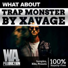 دانلود پکیج لوپ و سمپل W.A Production What About Trap Monster By Xavage WAV Presets