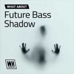 دانلود پکیج لوپ و سمپل WA Production Future Bass Shadow WAV MiDi SERUM