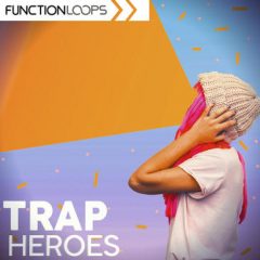 دانلود پکیج لوپ و سمپل ترپ Function Loops Trap Heroes WAV MiDi