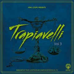 دانلود پکیج لوپ و سمپل ترپ King Loops Trapiavelli Vol.3 WAV MiDi